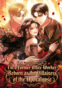 I’m a Former Office Worker Reborn as the Villainess of the Apocalypse Chapter 37