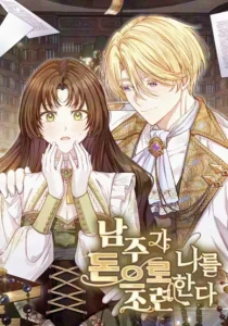 The Male Lead Is Trying To Tame Me With Money Chapter 33